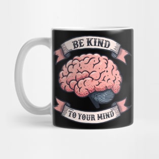 Mind Matters: Spread Positivity and Self-Care Awareness Mug